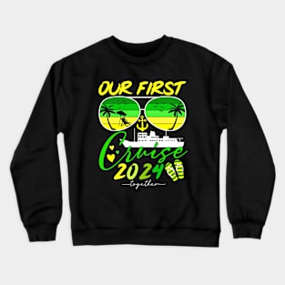 Our first cruise together 2024 Matching couples Crewneck Sweatshirt